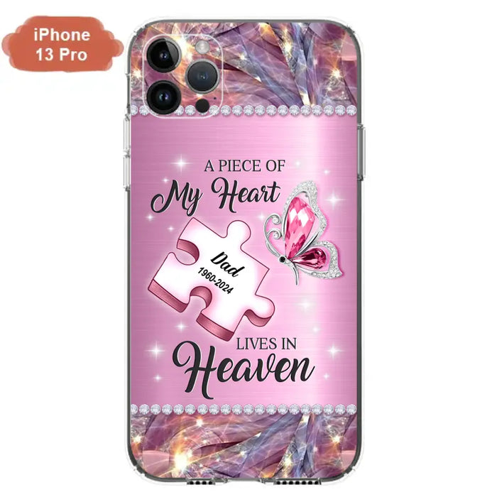 Custom Personalized Memorial Piece Phone Case - Memorial Gift Idea for Father's Day - A Piece Of My Heart Lives In Heaven - Case for iPhone/ Samsung