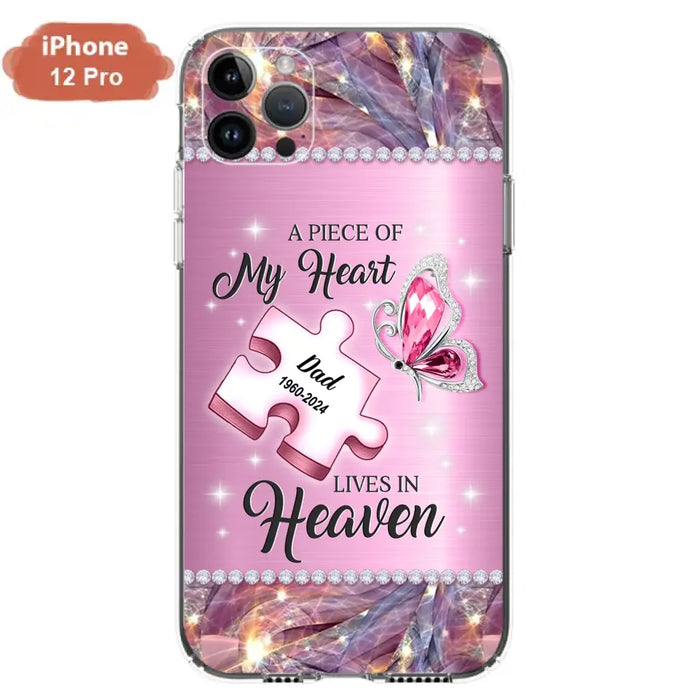 Custom Personalized Memorial Piece Phone Case - Memorial Gift Idea for Father's Day - A Piece Of My Heart Lives In Heaven - Case for iPhone/ Samsung