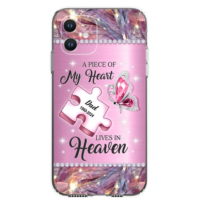 Custom Personalized Memorial Piece Phone Case - Memorial Gift Idea for Father's Day - A Piece Of My Heart Lives In Heaven - Case for iPhone/ Samsung