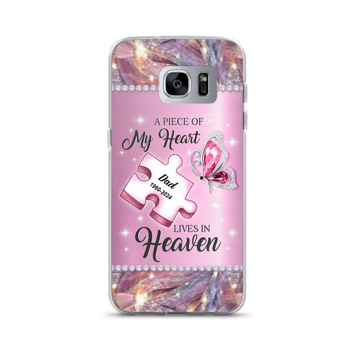 Custom Personalized Memorial Piece Phone Case - Memorial Gift Idea for Father's Day - A Piece Of My Heart Lives In Heaven - Case for iPhone/ Samsung