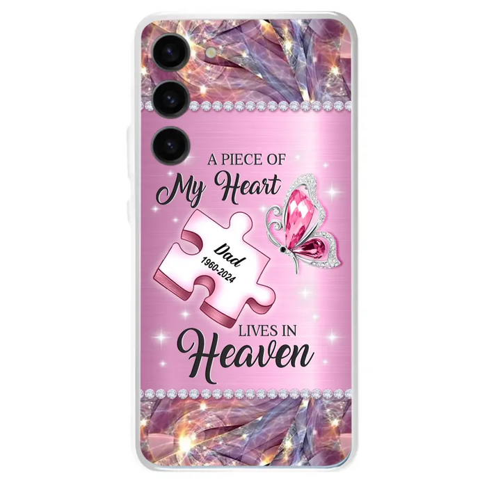 Custom Personalized Memorial Piece Phone Case - Memorial Gift Idea for Father's Day - A Piece Of My Heart Lives In Heaven - Case for iPhone/ Samsung