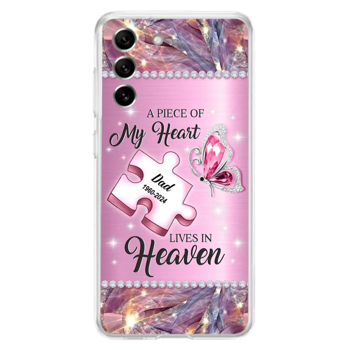 Custom Personalized Memorial Piece Phone Case - Memorial Gift Idea for Father's Day - A Piece Of My Heart Lives In Heaven - Case for iPhone/ Samsung