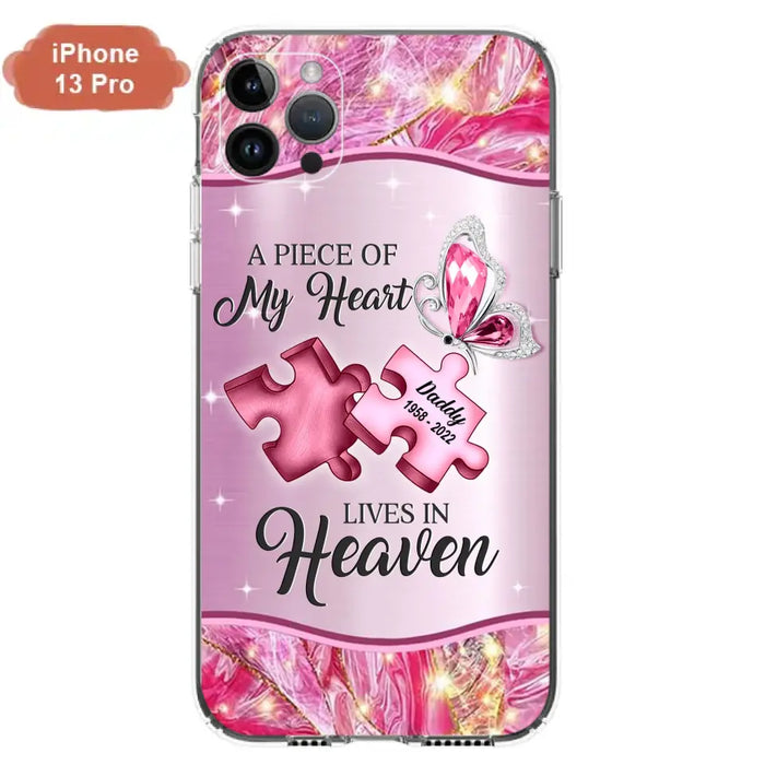 Custom Personalized Memorial Phone Case - Memorial Gift Idea for Father's Day - Case for iPhone/ Samsung - A Piece Of My Heart Lives In Heaven