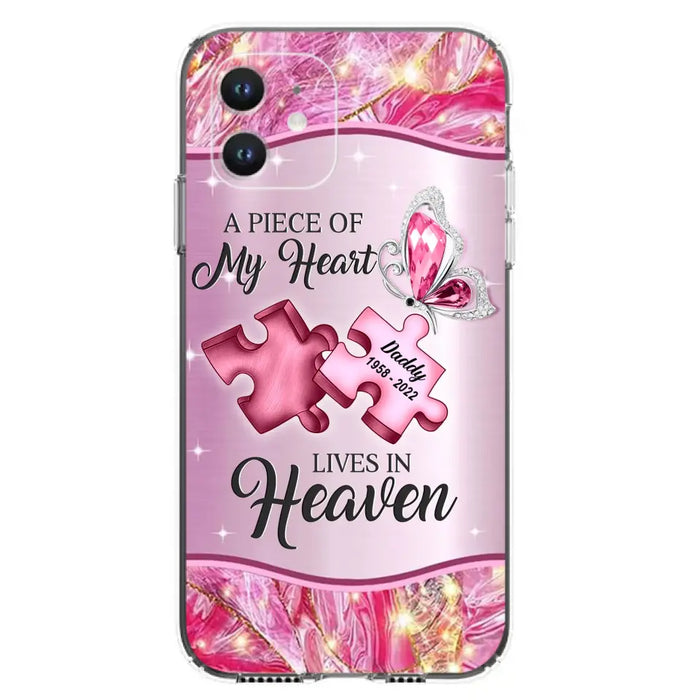 Custom Personalized Memorial Phone Case - Memorial Gift Idea for Father's Day - Case for iPhone/ Samsung - A Piece Of My Heart Lives In Heaven