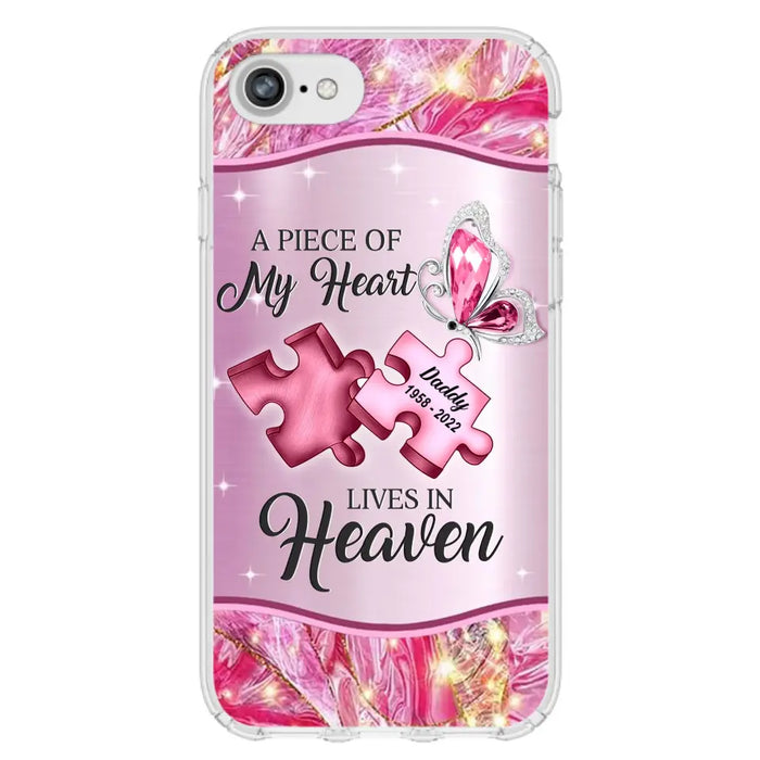 Custom Personalized Memorial Phone Case - Memorial Gift Idea for Father's Day - Case for iPhone/ Samsung - A Piece Of My Heart Lives In Heaven