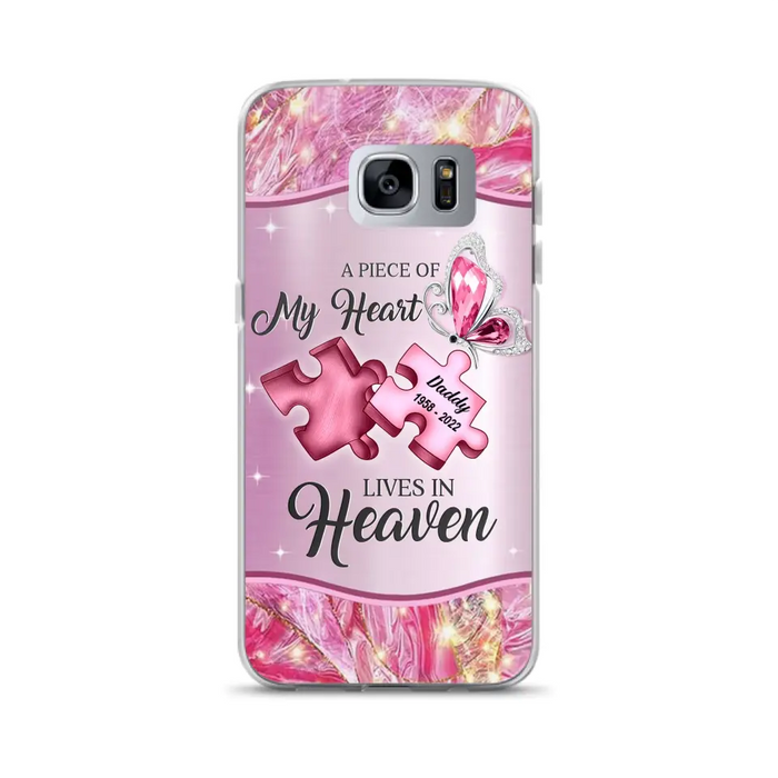 Custom Personalized Memorial Phone Case - Memorial Gift Idea for Father's Day - Case for iPhone/ Samsung - A Piece Of My Heart Lives In Heaven