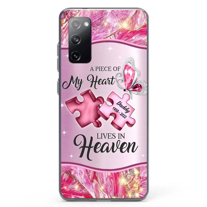 Custom Personalized Memorial Phone Case - Memorial Gift Idea for Father's Day - Case for iPhone/ Samsung - A Piece Of My Heart Lives In Heaven