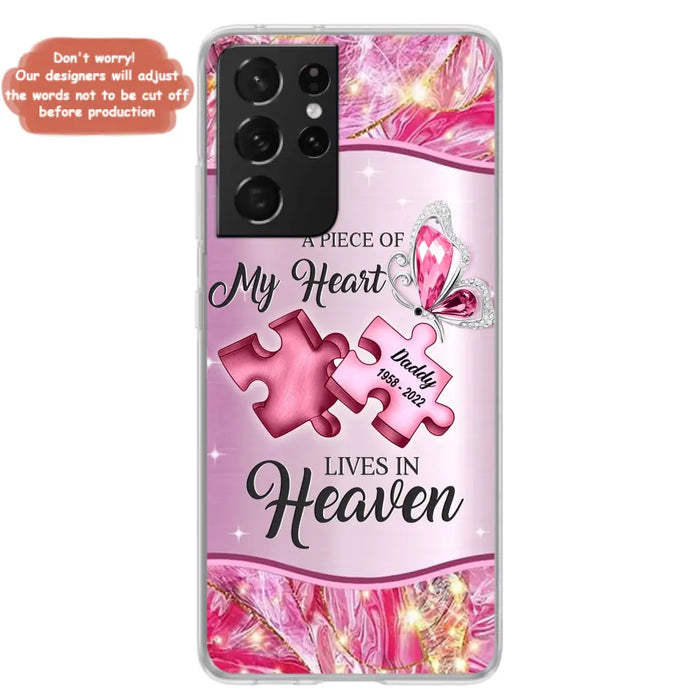 Custom Personalized Memorial Phone Case - Memorial Gift Idea for Father's Day - Case for iPhone/ Samsung - A Piece Of My Heart Lives In Heaven