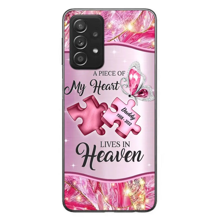 Custom Personalized Memorial Phone Case - Memorial Gift Idea for Father's Day - Case for iPhone/ Samsung - A Piece Of My Heart Lives In Heaven