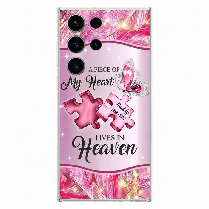 Custom Personalized Memorial Phone Case - Memorial Gift Idea for Father's Day - Case for iPhone/ Samsung - A Piece Of My Heart Lives In Heaven