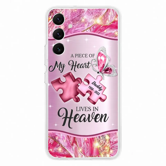 Custom Personalized Memorial Phone Case - Memorial Gift Idea for Father's Day - Case for iPhone/ Samsung - A Piece Of My Heart Lives In Heaven