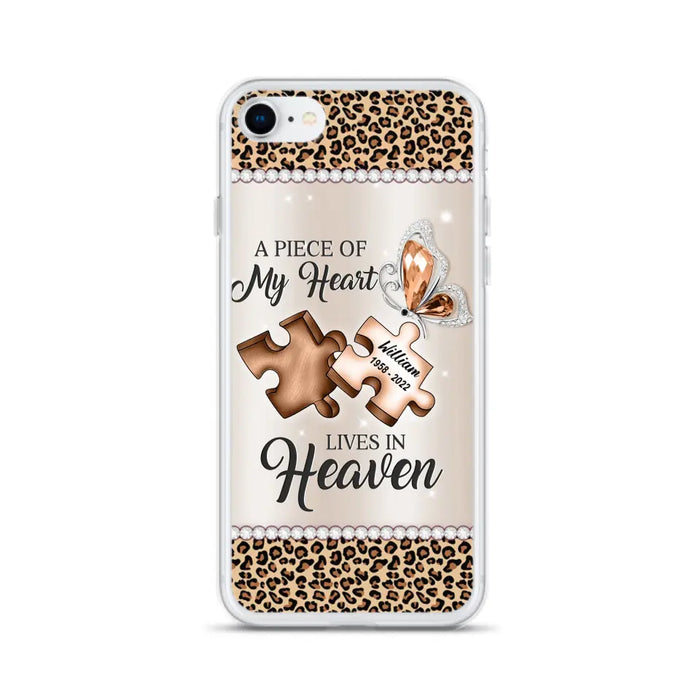 Custom Personalized Memorial Leopard Phone Case - Memorial Gift Idea for Family Member/ Father's Day/ Mother's Day - Case for iPhone/ Samsung - A Piece Of My Heart Lives In Heaven