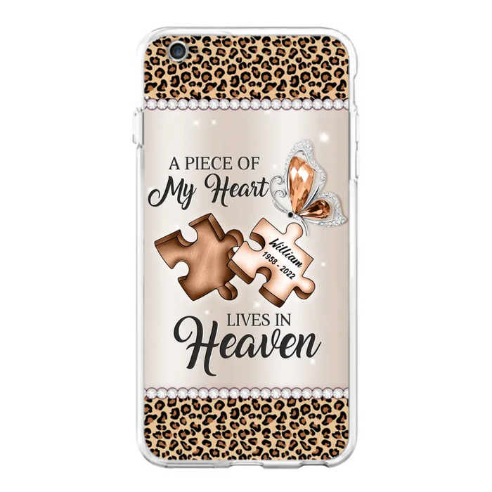 Custom Personalized Memorial Leopard Phone Case - Memorial Gift Idea for Family Member/ Father's Day/ Mother's Day - Case for iPhone/ Samsung - A Piece Of My Heart Lives In Heaven