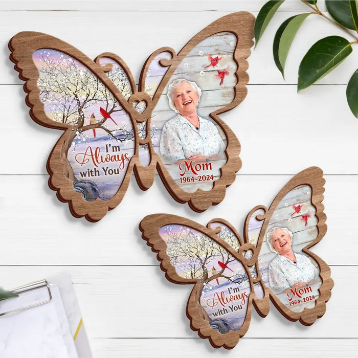 Custom Personalized Memorial Butterfly 2 Layered Wooden Art - Upload Photo - Keepsake Gift Idea For Family Member - I'm Always With You