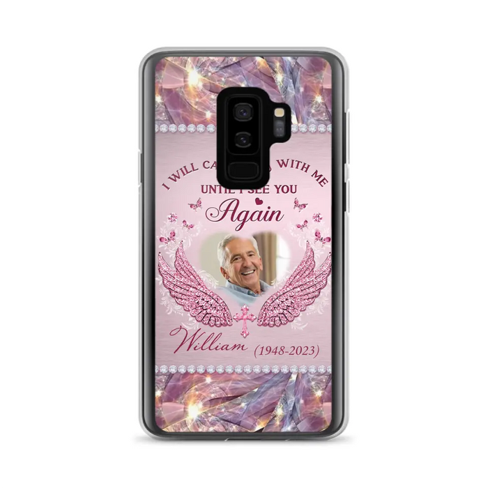 Custom Personalized Memorial Phone Case - Upload Photo - Memorial Gift Idea For Family Member - Until I See You Again - Case for iPhone/ Samsung