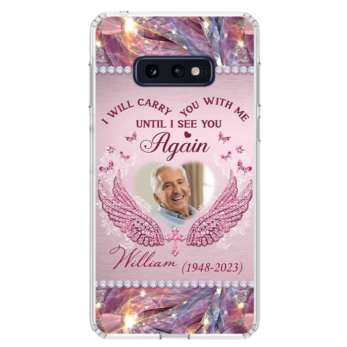 Custom Personalized Memorial Phone Case - Upload Photo - Memorial Gift Idea For Family Member - Until I See You Again - Case for iPhone/ Samsung