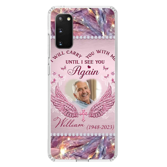 Custom Personalized Memorial Phone Case - Upload Photo - Memorial Gift Idea For Family Member - Until I See You Again - Case for iPhone/ Samsung