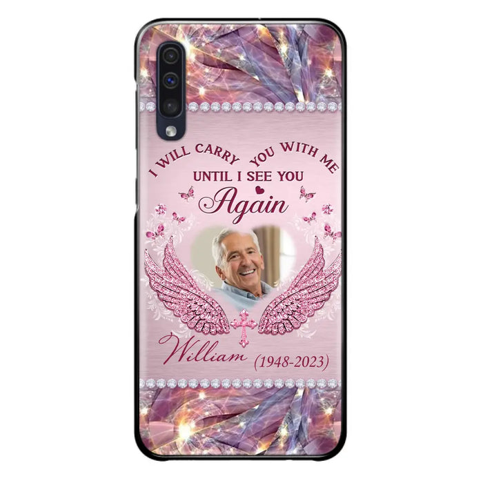 Custom Personalized Memorial Phone Case - Upload Photo - Memorial Gift Idea For Family Member - Until I See You Again - Case for iPhone/ Samsung