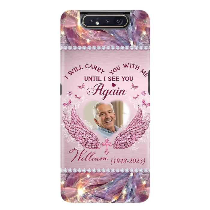 Custom Personalized Memorial Phone Case - Upload Photo - Memorial Gift Idea For Family Member - Until I See You Again - Case for iPhone/ Samsung