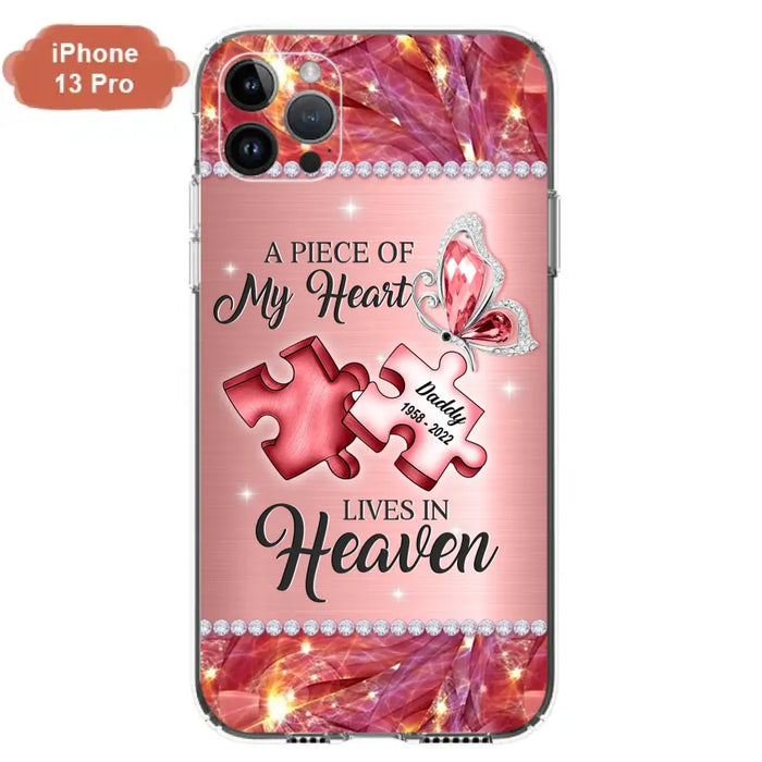 Custom Personalized Memorial Phone Case - Memorial Gift Idea for Father's Day -  A Piece Of My Heart Lives In Heaven - Case for iPhone/Samsung