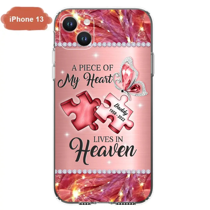 Custom Personalized Memorial Phone Case - Memorial Gift Idea for Father's Day -  A Piece Of My Heart Lives In Heaven - Case for iPhone/Samsung