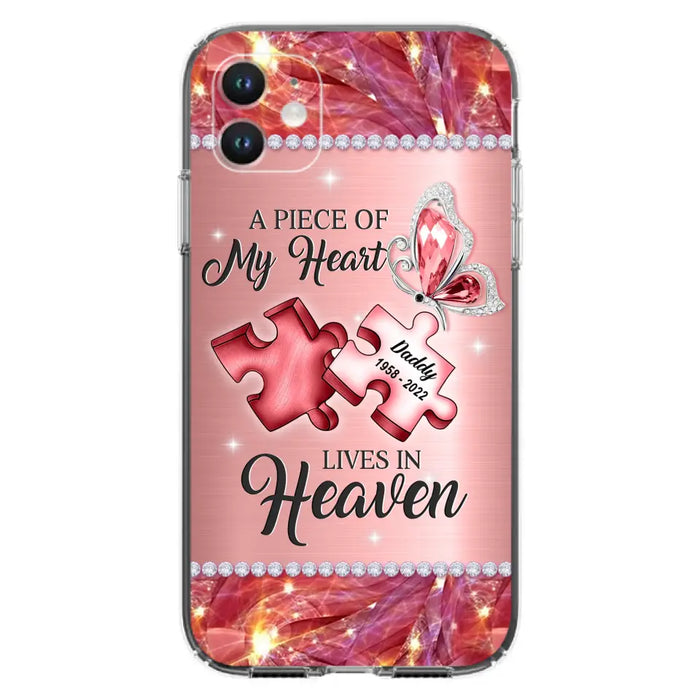 Custom Personalized Memorial Phone Case - Memorial Gift Idea for Father's Day -  A Piece Of My Heart Lives In Heaven - Case for iPhone/Samsung