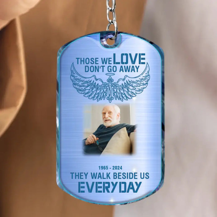 Custom Personalized Memorial Dad/Mom Aluminum Keychain - Upload Photo - Memorial Gift Idea For Family - Those We Love Don't Go Away