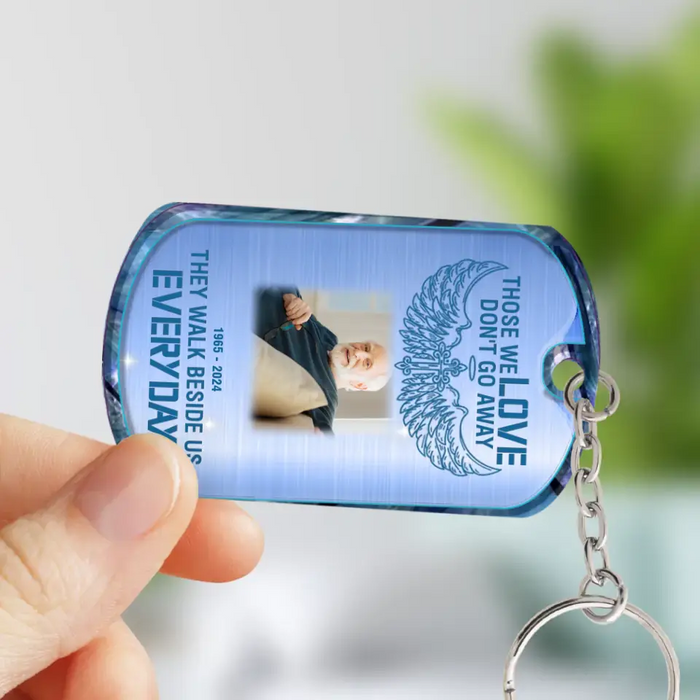 Custom Personalized Memorial Dad/Mom Aluminum Keychain - Upload Photo - Memorial Gift Idea For Family - Those We Love Don't Go Away