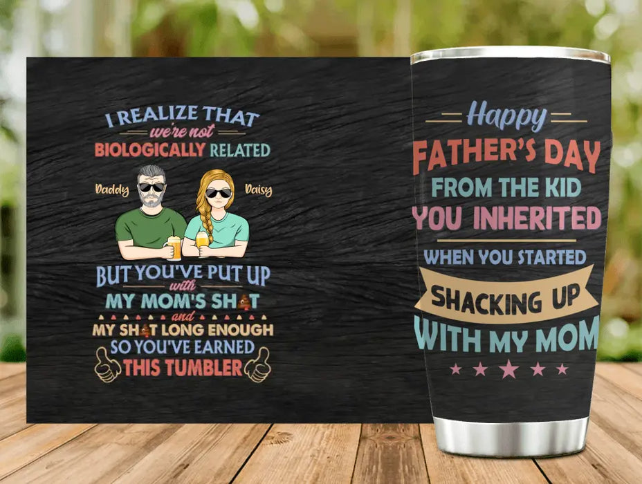 Custom Personalized Step Dad Tumbler - Dad With Up To 5 Children - Happy Father's Day Gift Idea For Step Dad - I Realize That We're Not Biologically Related