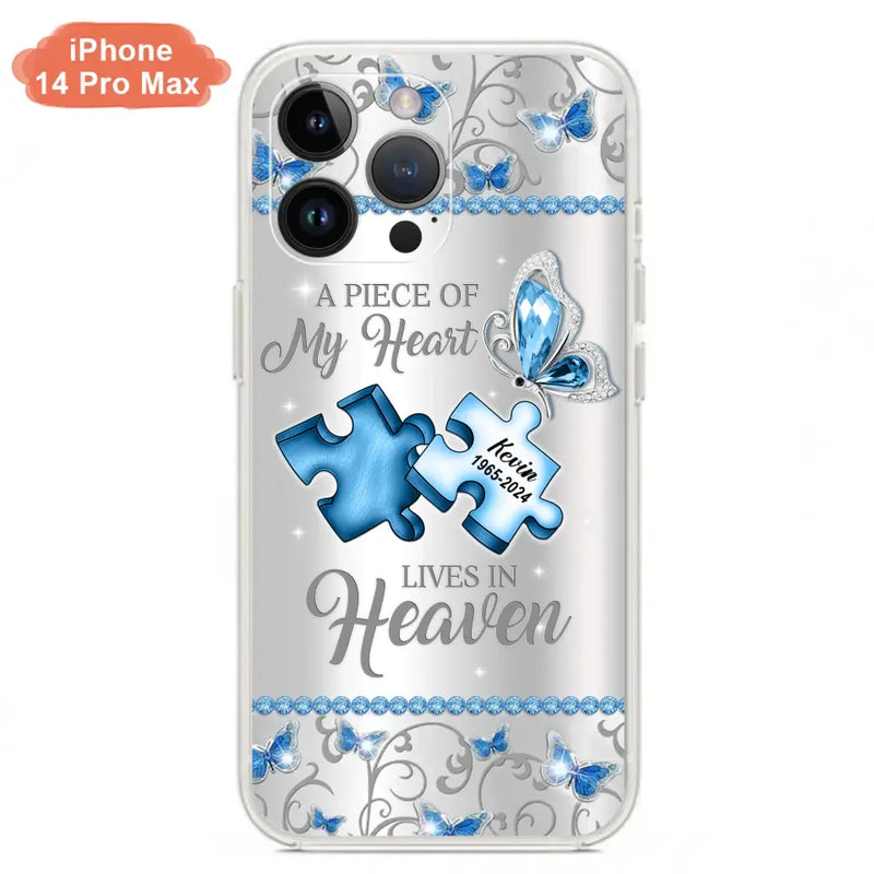 Custom Personalized Memorial Piece Phone Case - Memorial Gift For Family Member -  A Piece Of My Heart Lives In Heaven - Case for iPhone/Samsung