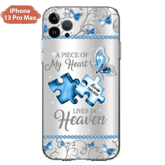 Custom Personalized Memorial Piece Phone Case - Memorial Gift For Family Member -  A Piece Of My Heart Lives In Heaven - Case for iPhone/Samsung