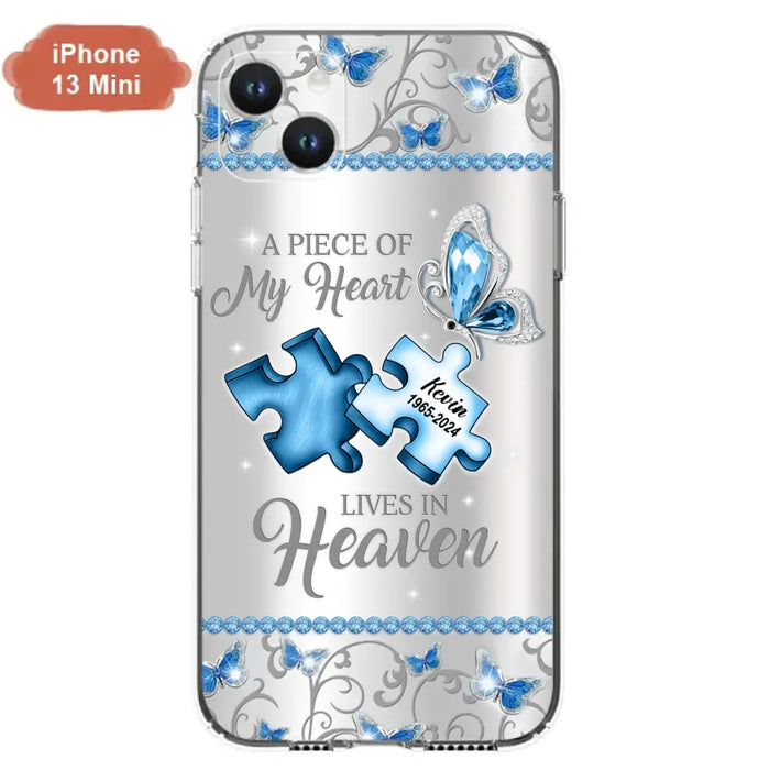 Custom Personalized Memorial Piece Phone Case - Memorial Gift For Family Member -  A Piece Of My Heart Lives In Heaven - Case for iPhone/Samsung