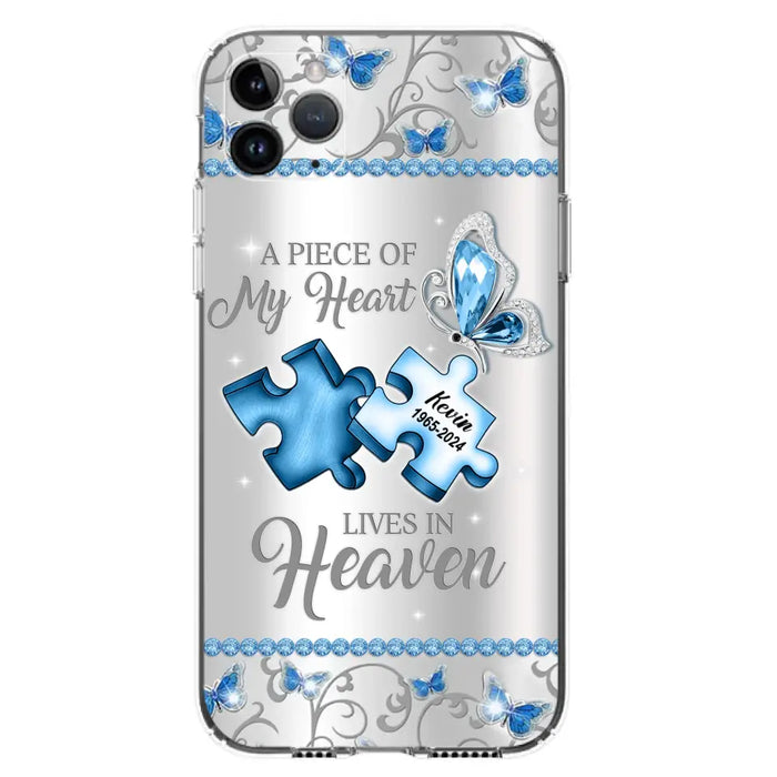 Custom Personalized Memorial Piece Phone Case - Memorial Gift For Family Member -  A Piece Of My Heart Lives In Heaven - Case for iPhone/Samsung