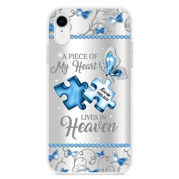 Custom Personalized Memorial Piece Phone Case - Memorial Gift For Family Member -  A Piece Of My Heart Lives In Heaven - Case for iPhone/Samsung