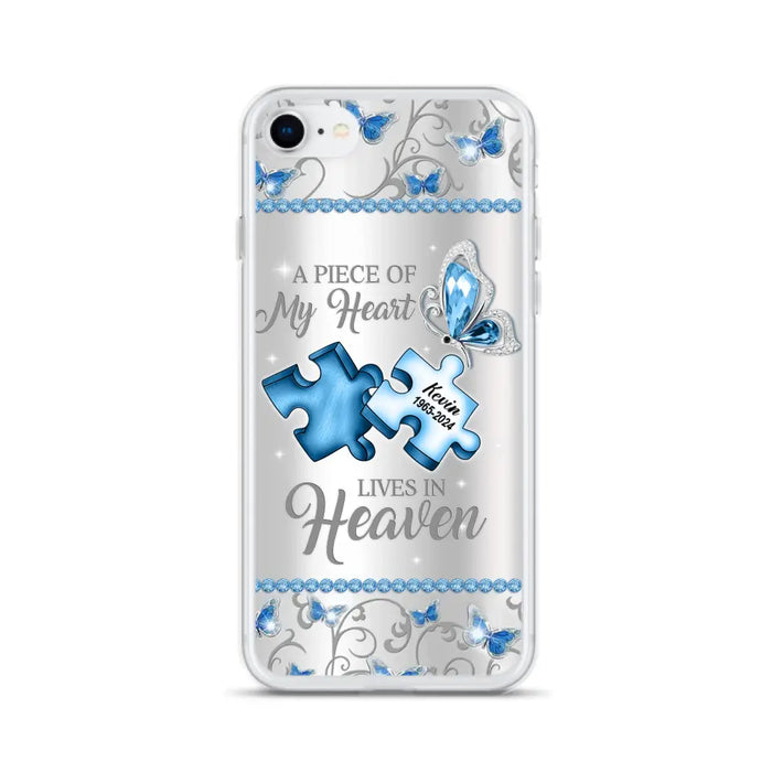 Custom Personalized Memorial Piece Phone Case - Memorial Gift For Family Member -  A Piece Of My Heart Lives In Heaven - Case for iPhone/Samsung