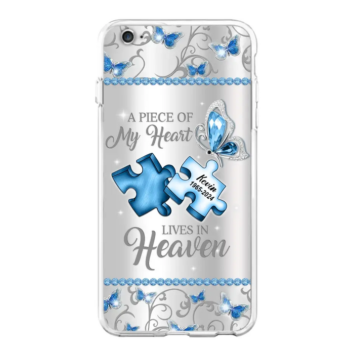 Custom Personalized Memorial Piece Phone Case - Memorial Gift For Family Member -  A Piece Of My Heart Lives In Heaven - Case for iPhone/Samsung