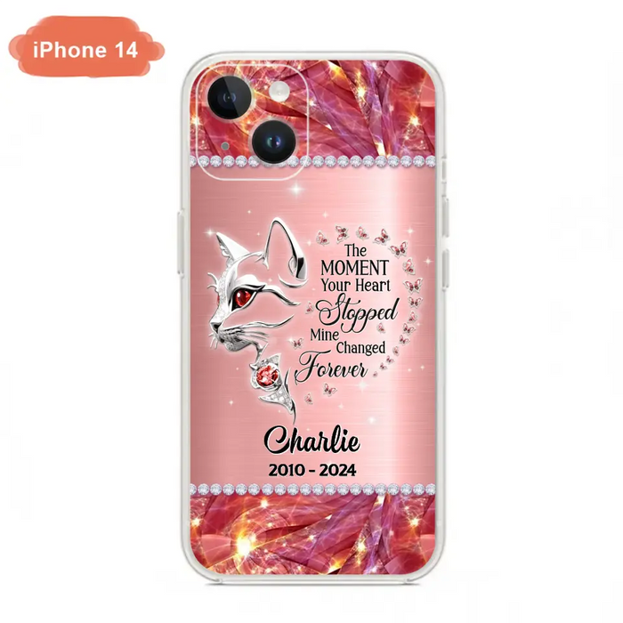 Custom Personalized Memorial Cat Phone Case - Memorial Gift For Cat Lover -  The Moment Your Heart Stopped Mine Changed Forever - Case For iPhone/ Samsung