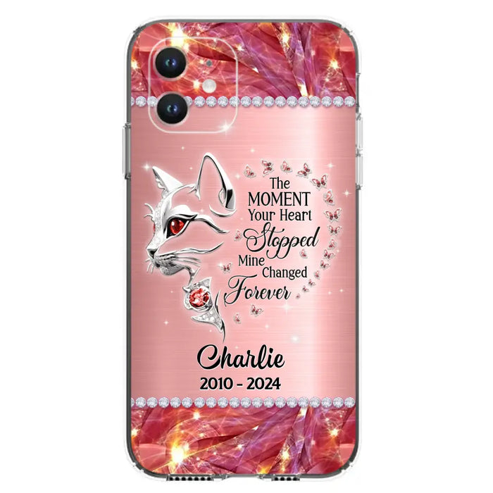 Custom Personalized Memorial Cat Phone Case - Memorial Gift For Cat Lover -  The Moment Your Heart Stopped Mine Changed Forever - Case For iPhone/ Samsung