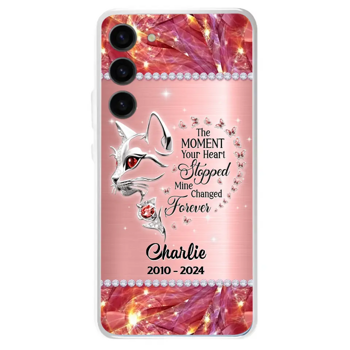 Custom Personalized Memorial Cat Phone Case - Memorial Gift For Cat Lover -  The Moment Your Heart Stopped Mine Changed Forever - Case For iPhone/ Samsung