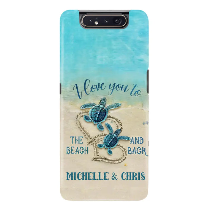 Custom Personalized Couple Turtle Phone Case -  Gift Idea For Couple/ Family - I Love You To The Beach And Back