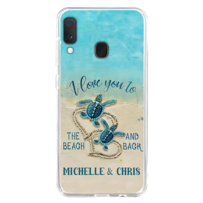 Custom Personalized Couple Turtle Phone Case -  Gift Idea For Couple/ Family - I Love You To The Beach And Back