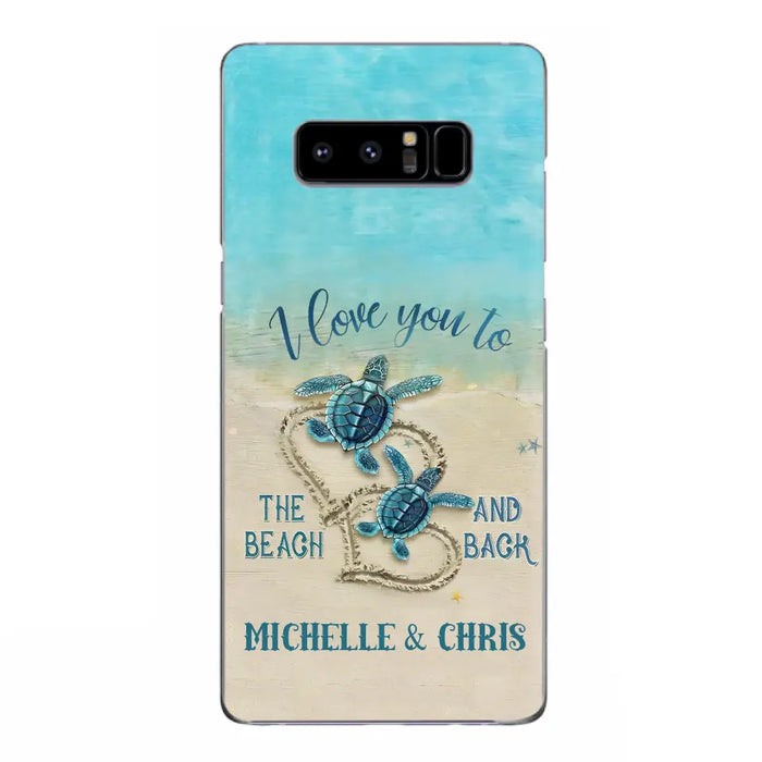 Custom Personalized Couple Turtle Phone Case -  Gift Idea For Couple/ Family - I Love You To The Beach And Back