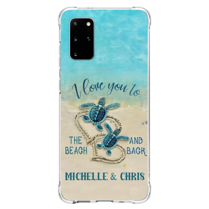 Custom Personalized Couple Turtle Phone Case -  Gift Idea For Couple/ Family - I Love You To The Beach And Back