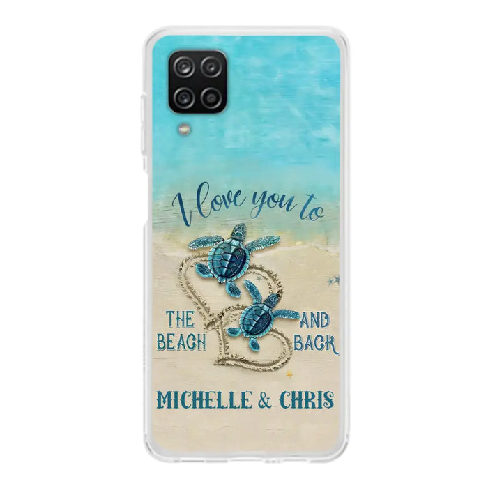 Custom Personalized Couple Turtle Phone Case -  Gift Idea For Couple/ Family - I Love You To The Beach And Back