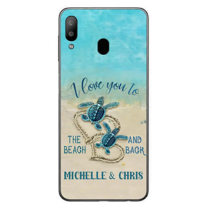 Custom Personalized Couple Turtle Phone Case -  Gift Idea For Couple/ Family - I Love You To The Beach And Back