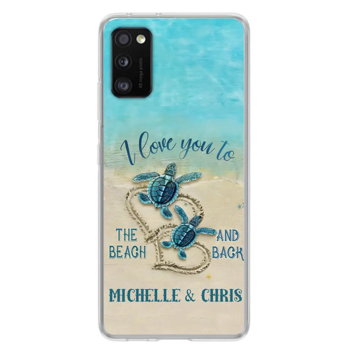 Custom Personalized Couple Turtle Phone Case -  Gift Idea For Couple/ Family - I Love You To The Beach And Back