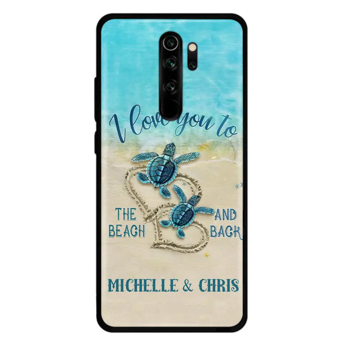 Custom Personalized Couple Turtle Phone Case - Gift Idea For Couple/ Family - I Love You To The Beach And Back - Case For Xiaomi/ Oppo/ Huawei