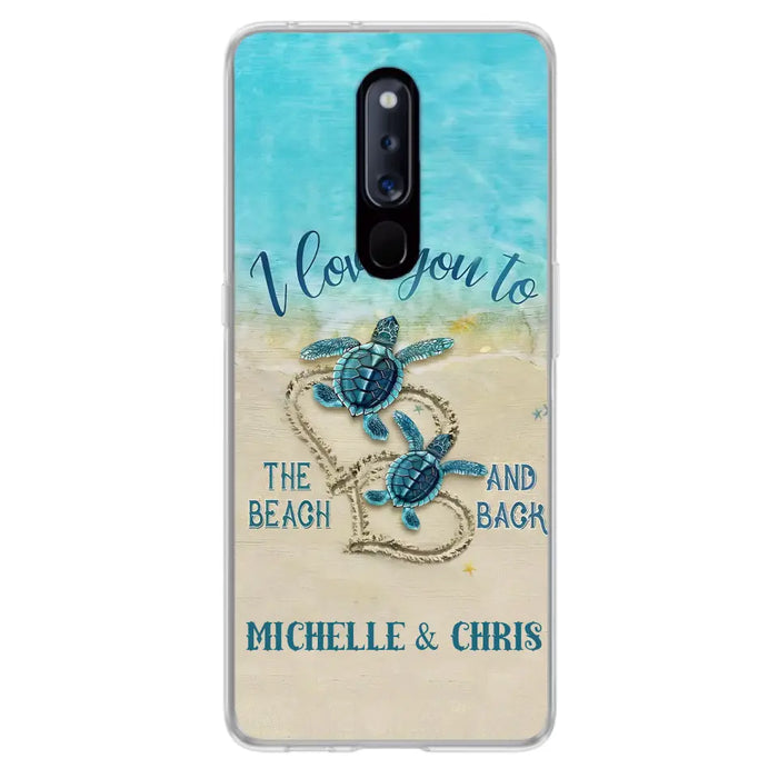 Custom Personalized Couple Turtle Phone Case - Gift Idea For Couple/ Family - I Love You To The Beach And Back - Case For Xiaomi/ Oppo/ Huawei