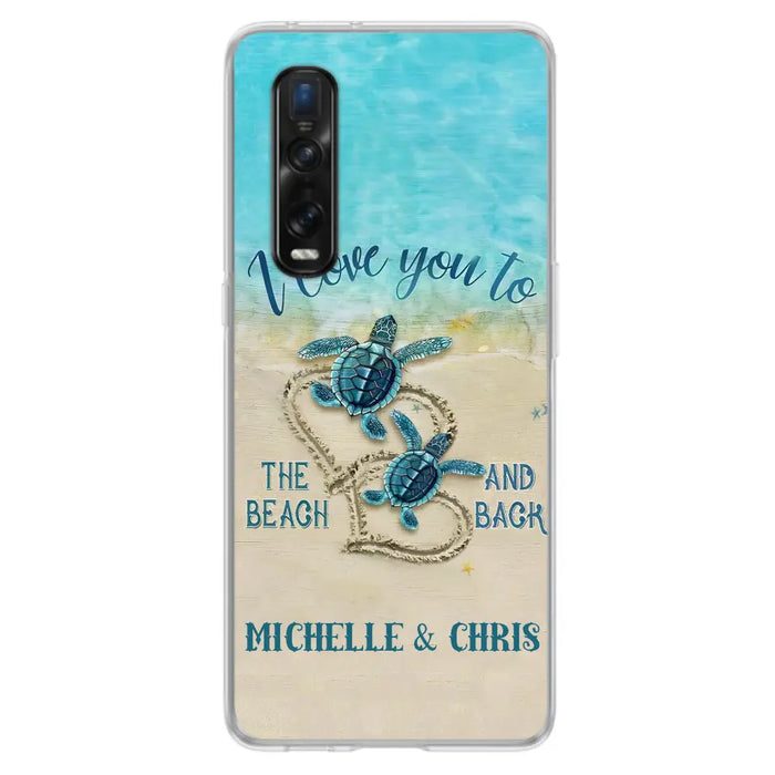 Custom Personalized Couple Turtle Phone Case - Gift Idea For Couple/ Family - I Love You To The Beach And Back - Case For Xiaomi/ Oppo/ Huawei