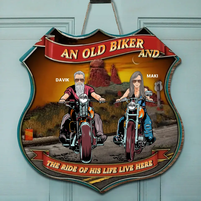 Custom Personalized Biker Wooden Sign - Gift Idea For Couple/ Husband And Wife - An Old Biker And The Ride Of His Life Live Here